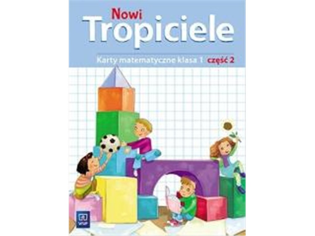 Nowi Tropiciele Klasa 2 Część 5 Odpowiedzi WSiP Nowi Tropiciele SP 1 Matematyka ćwicznia cz.2 - 7184880429