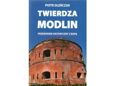 Twierdza Modlin Oleńczak Piotr PROMOCJA nowa