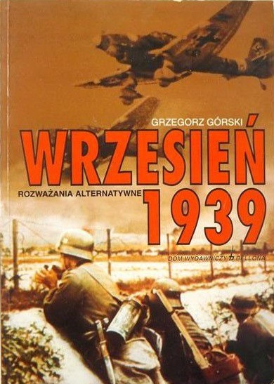 Grzegorz Górski  - Wrzesień 1939. Rozważania