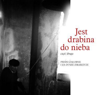 Jest Drabina Do Nieba 2 ludowe pieśni żałobne
