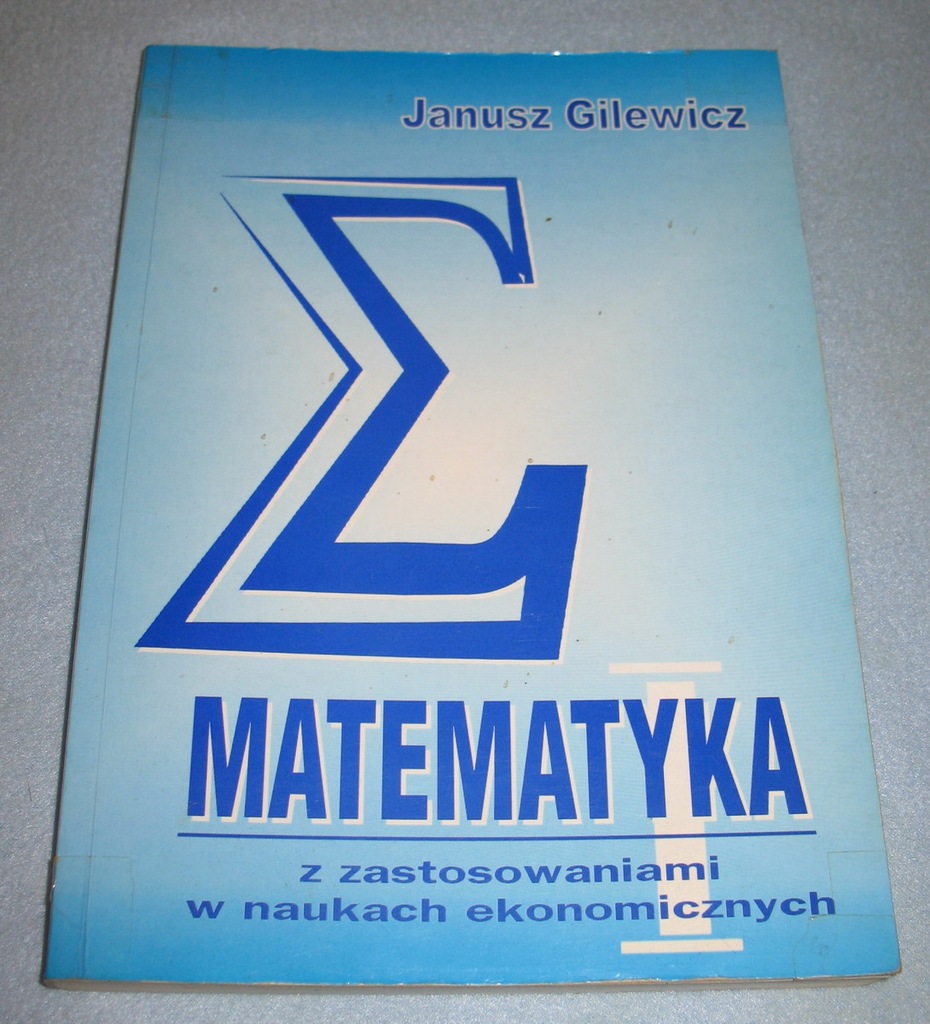 Janusz Gilewicz matematyka w naukach ekonomicznych