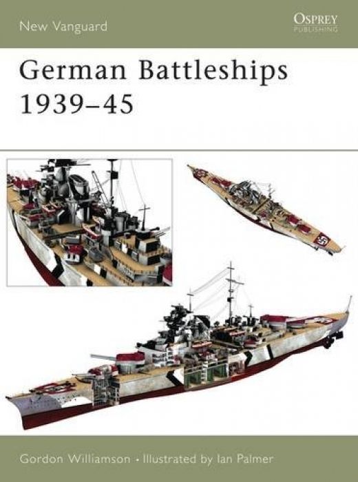 Gordon Williamson German Battleships 1939-45 (New