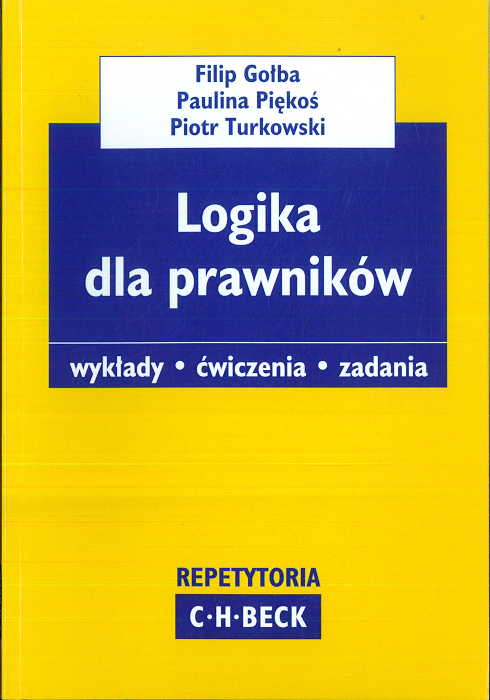 LOGIKA DLA PRAWNIKÓW WYKŁADY ĆWICZENIA ZAD. Gołba
