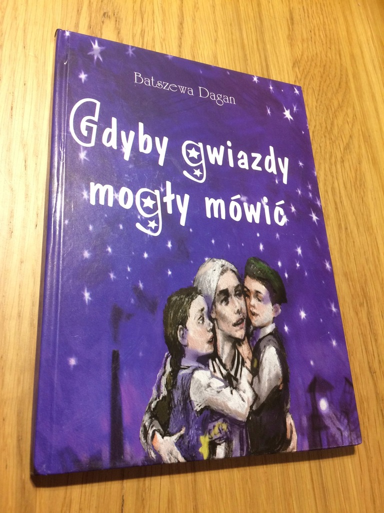 Gdyby gwiazdy mogły mówić Batszewa Dagan