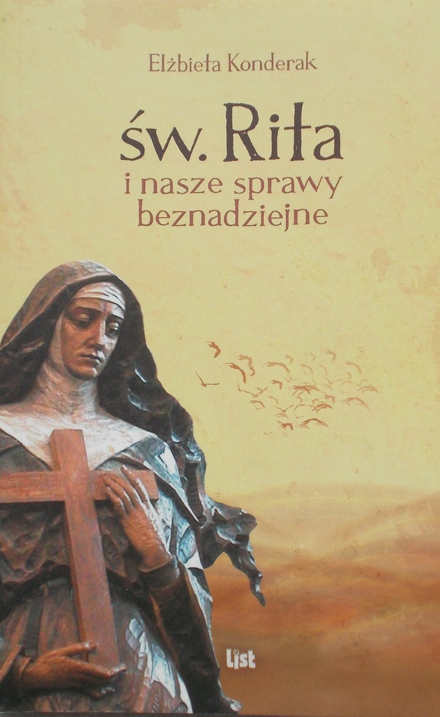 Św. Rita i nasze sprawy beznadziejne - E. Konderak