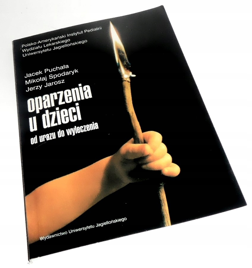 OPARZENIA U DZIECI od urazu do uleczenia - PUCHAŁA