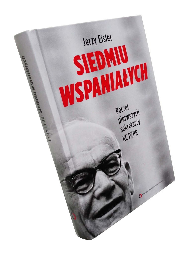 Siedmiu wspaniałych Poczet sekretarzy PZPR Eisler