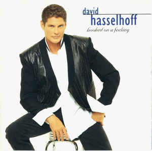 David Hasselhoff - Hooked On A Feeling
