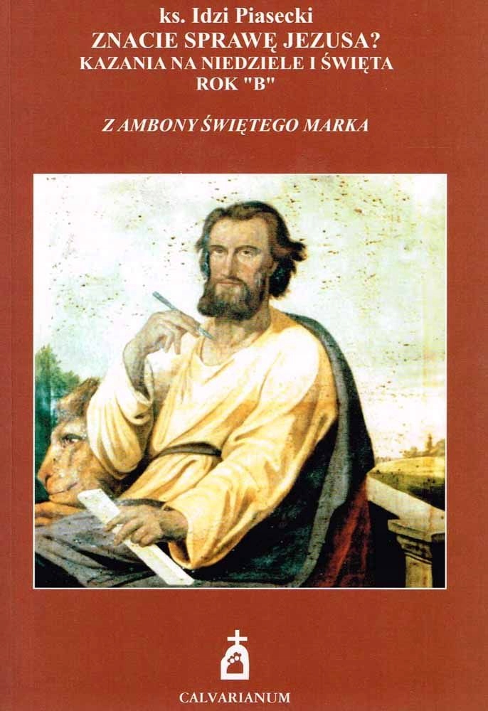 Znacie sprawę Jezusa? ks. Idzi Piasecki