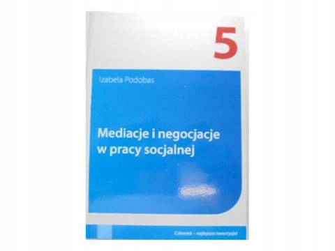Mediacje i negocjacje w pracy socjalnej - Podobas