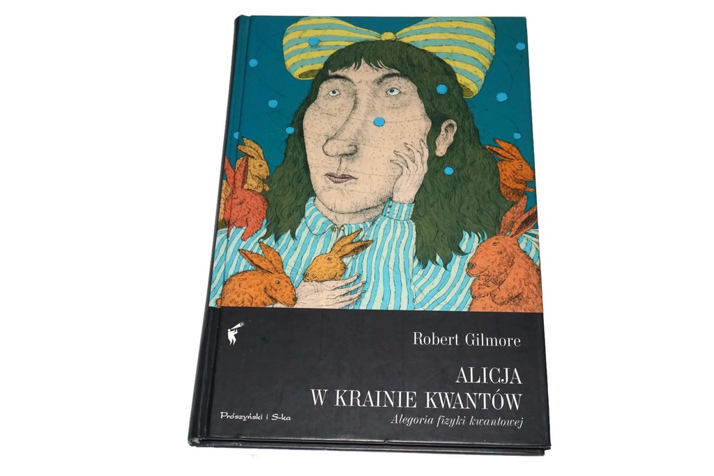 Alicja w krainie kwantów Robert Gilmore