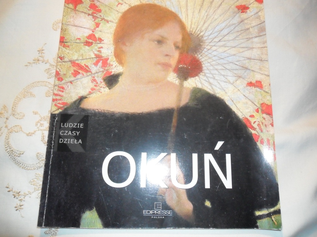 EDWARD OKUŃ - BIERNACKA *LUDZIE-CZASY-DZIEŁA