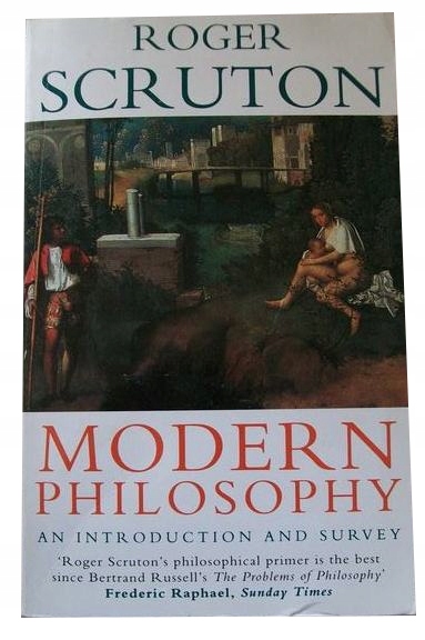 ROGER SCRUTON - MODERN PHILOSOPHY