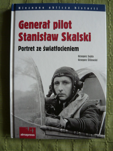 Generał pilot Stanisław Skalski. Portret ze światł