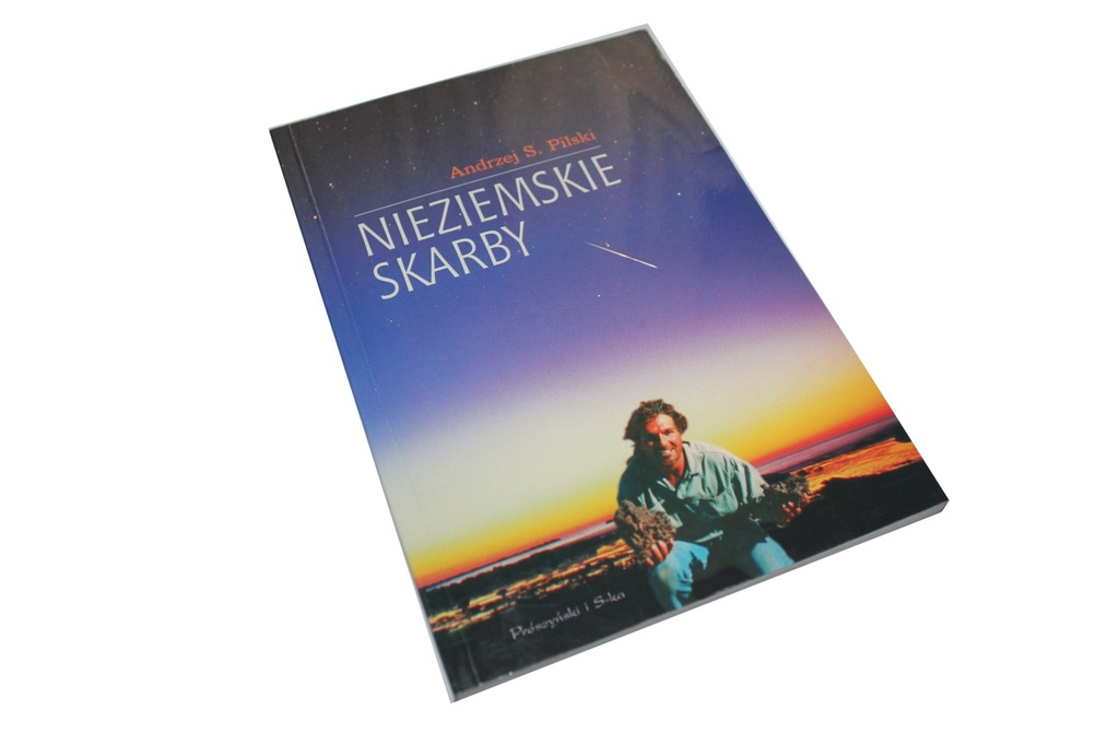 Andrzej S. Pilski Nieziemskie skarby