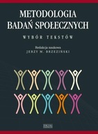 Metodologia badań społecznych Brzeziński Jerzy M.