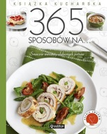 Książka kucharska 365 sposobów na.... Praca zbiorowa