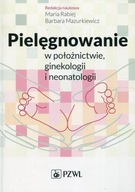 Pielęgnowanie w położnictwie, ginekologii i neonatologii