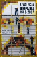 Rewolucja europejska 1945-2007 Elie Barnavi, Krzysztof Pomian