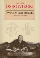 Świat mego ducha i wizje przyszłości Stefan Ossowiecki