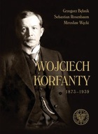 Wojciech Korfanty 1873-1939 IPN Bębnik, Węcki, Rosenbaum