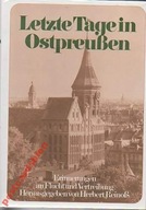25368 Letzte Tage in Ostpreussen: Erinnerungen an Flucht und Vertreibung.