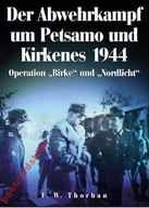 20043 Der Abwehrkampf um Petsamo und Kirkenes 1944