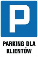 TABLICZKA ZNAK Parking dla klientów PCV 3mm