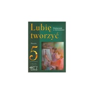 Lubię tworzyć 5 Plastyka Podręcznik z ćwiczeniami