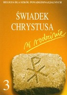 ŚWIADEK CHRYSTUSA W RODZINIE 3 PODRĘCZNIK