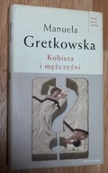 KOBIETA I MĘŻCZYŹNI - Gretkowska