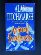 ANIMAL INSTINCTS Alan TITCHMARSH