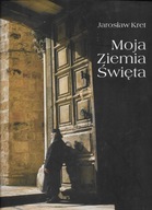 Album Moja Ziemia Święta Jarosław Kret
