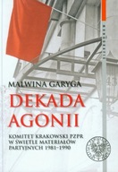 Dekada agonii Malwina Garyga nowa