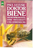 40763 Doktor Biene. Bienenprodukte, ihre Heilkraft
