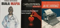 Cholesterol naukowe Biała Mafia Jak nie chorować