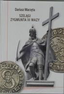 Szelągi Zygmunta III Wazy - Marzęta