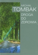 Droga do zdrowia Michał Tombak