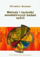 Metody i techniki sondażowych badań opinii. Mirosław Szreder [stan db+]