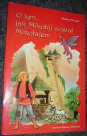 O TYM JAK MIKOŁAJ ZOSTAŁ MIKOŁAJEM NIEMYCKI