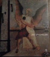 JAN SPYCHALSKI 1893-1946 Katalog wystawy Muzeum/ Malarstwo Akwarele Grafika