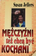 Mężczyźni też chcą być kochani Susan Jeffers