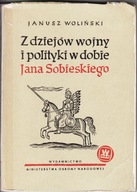 Z dziejów wojny i polityki w dobie J. Sobieskiego