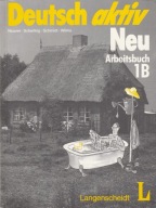 DEUTSCH AKTIV NEU arbeitsbuch 1B DEUTSCH AKTIV NEU
