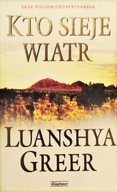 Kto SIEJE WIATR Luanshya GREER