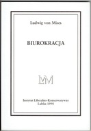 LUDWIG VON MISES BIUROKRACJA / Lublin 1998