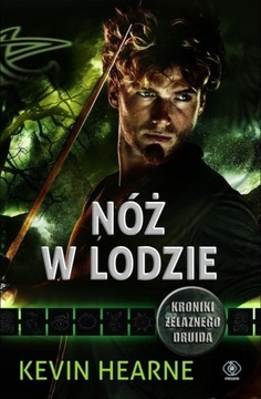 Nóż w lodzie - Kevin Hearne