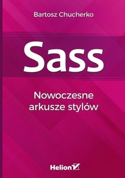 Sass Nowoczesne arkusze stylów Bartosz Chucherko