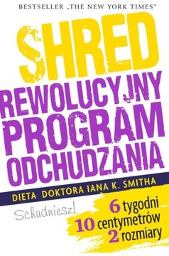 Shred, czyli rewolucyjny program odchudzania Ian K. Smith dieta