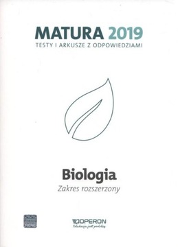 Biologia. Matura 2019. Testy i arkusze. Zakres rozszerzony